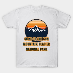 Going to the Sun Mountain, Glacier National Park T-Shirt